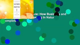 [Read] Nature's Fortune: How Business and Society Thrive By Investing In Nature Complete