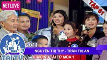 Gia Đình Tài Tử | Mùa 1 - Tập 61: Nguyễn Thị Thy - Trần Thị An