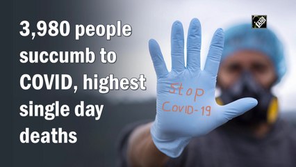 3,980 people succumb to Covid-19, highest single-day deaths in India