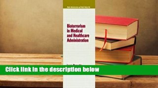 Read Bioterrorism in Medical and Healthcare Administration full