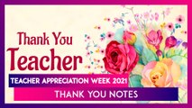 Teacher Appreciation Week 2021 Thank You Notes: Show Gratitude to Educators With Heartfelt Messages