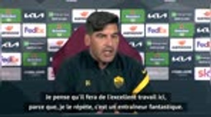 Roma - Fonseca : "Mourinho, un entraîneur fantastique"