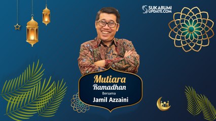 Mutiara Ramadhan bersama Jamil Azzaini