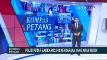 Hari Pertama Larangan Mudik, Ribuan Kendaraan Diminta Putar Balik