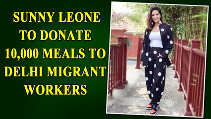 Sunny Leone PETA India to donate 10000 meals to Delhi migrant workers