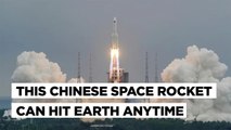 China’s Out-of-Control Rocket Set to Re-Enter Earth’s Atmosphere, Can Crash Anytime, Anywhere