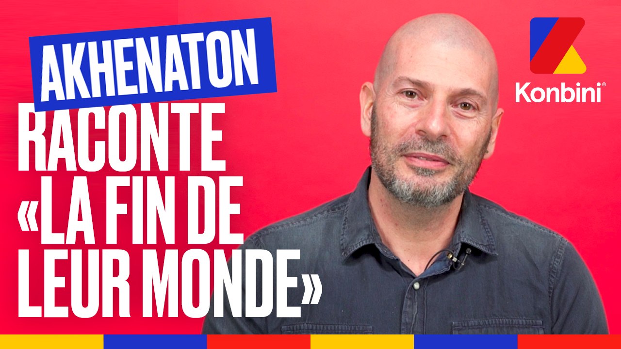 Akhenaton raconte la folle histoire du morceau "La fin de leur monde"