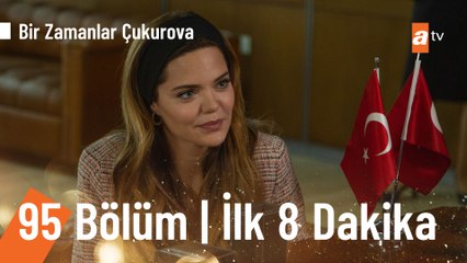 Bir Zamanlar Çukurova 95. Bölüm İlk 8 dakika