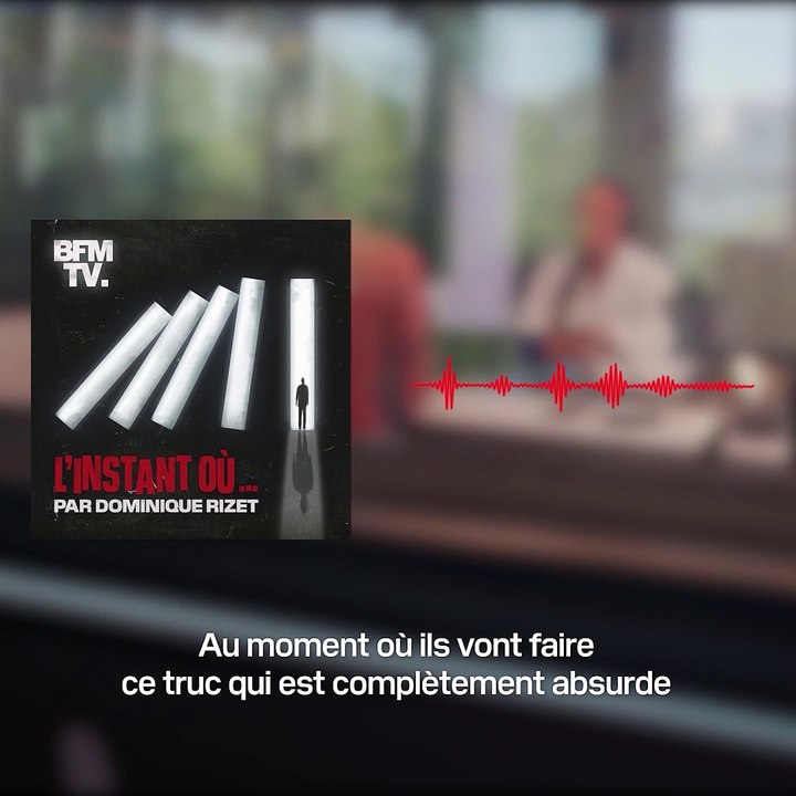 "L'instant où...j'ai donné l'assaut": découvrez un extrait de l'épisode 6 du podcast de Dominique Rizet