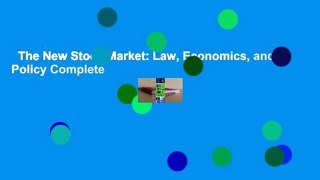 The New Stock Market: Law, Economics, and Policy Complete