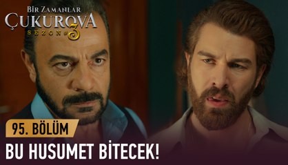 Fikret, savaşında ısrar ediyor - Bir Zamanlar Çukurova 95. Bölüm