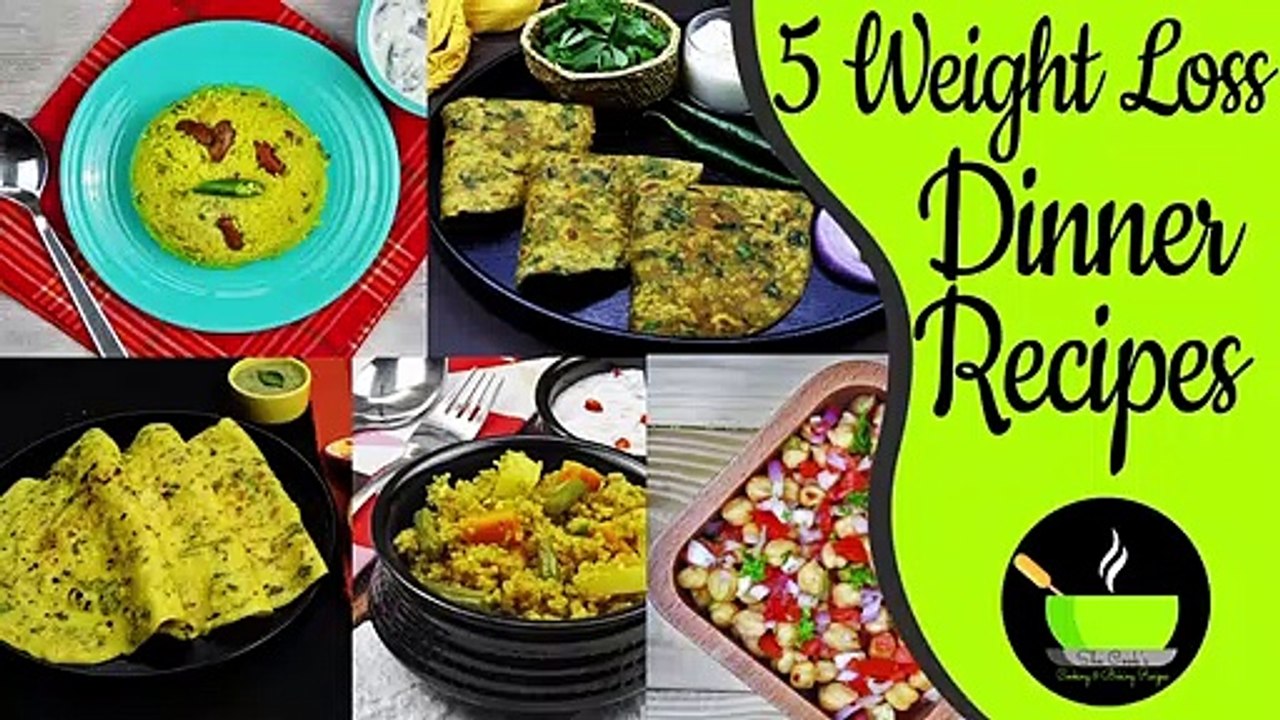 5 Weight Loss Dinner Recipe | Indian Dinner Recipes For Weight Loss | Meal Plan