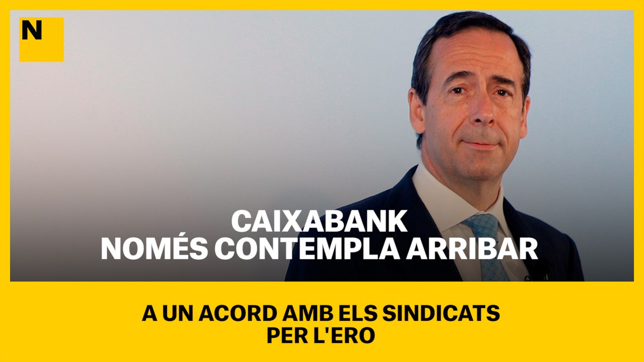 CaixaBank només contempla arribar a un acord amb els sindicats per l'ERO