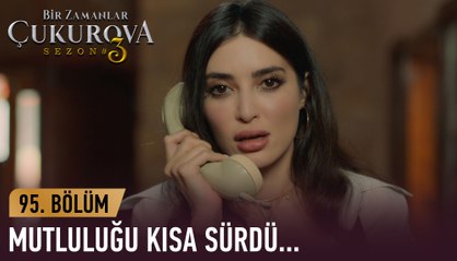 Müjgan'ın mutluluğu kısa sürdü - Bir Zamanlar Çukurova 95. Bölüm