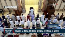 Masjid Raya Al-Aqsa Jadi Masjid Terbesar di Merauke Dengan Kapasitas 5000 Jemaah