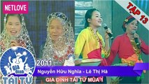 Gia Đình Tài Tử | Mùa 1 - Tập 13: Nguyễn Hữu Nghĩa - Lê Thị Hà