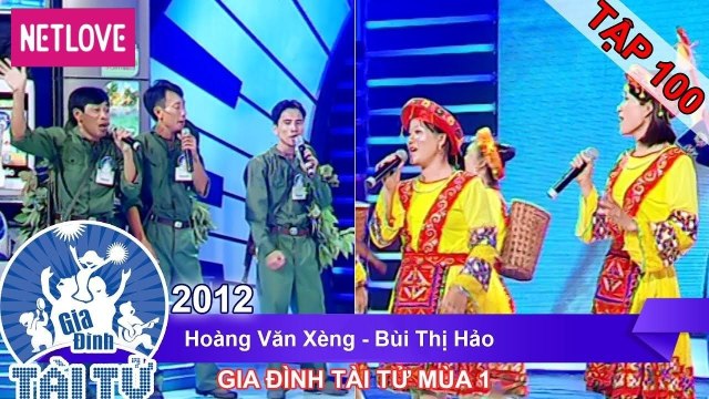 Gia Đình Tài Tử | Mùa 1 - Tập 100: Hoàng Văn Xèng - Bùi Thị Hảo
