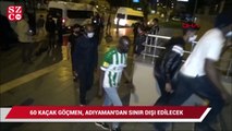 İstanbul'da yakalanan 60 kaçak göçmen, Adıyaman'dan sınır dışı edilecek