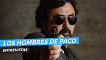 Entrevistas al elenco de Los Hombres de Paco temporada 10