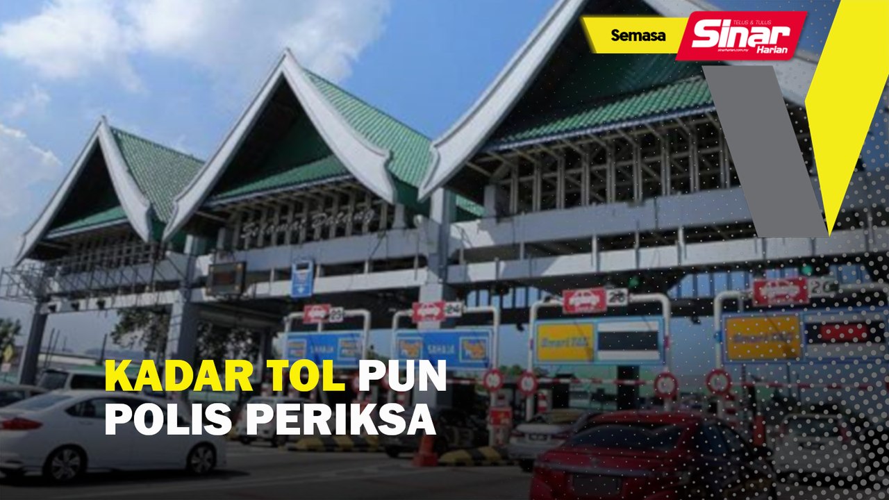 Kadar tol pun polis periksa