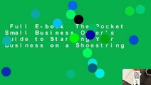 Full E-book  The Pocket Small Business Owner's Guide to Starting Your Business on a Shoestring