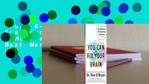Full E-book  You Can Fix Your Brain: Just 1 Hour a Week to the Best Memory, Productivity, and