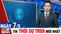 Bản tin Covid trưa 7/5: Bệnh viện K phát hiện 10 ca nghi mắc Covid 19  VTVcab