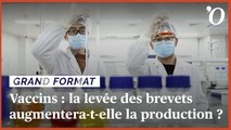 Vaccins anti-Covid: la levée des brevets augmentera-t-elle la production ?