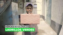Héroes ecológicos: ladrillos verdes