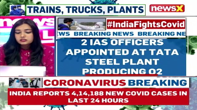 Delhi Ramps Up O2 Capacity 2 IAS Officers At Tata Steel Plant NewsX