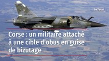 Corse : un militaire attaché à une cible d’obus en guise de bizutage