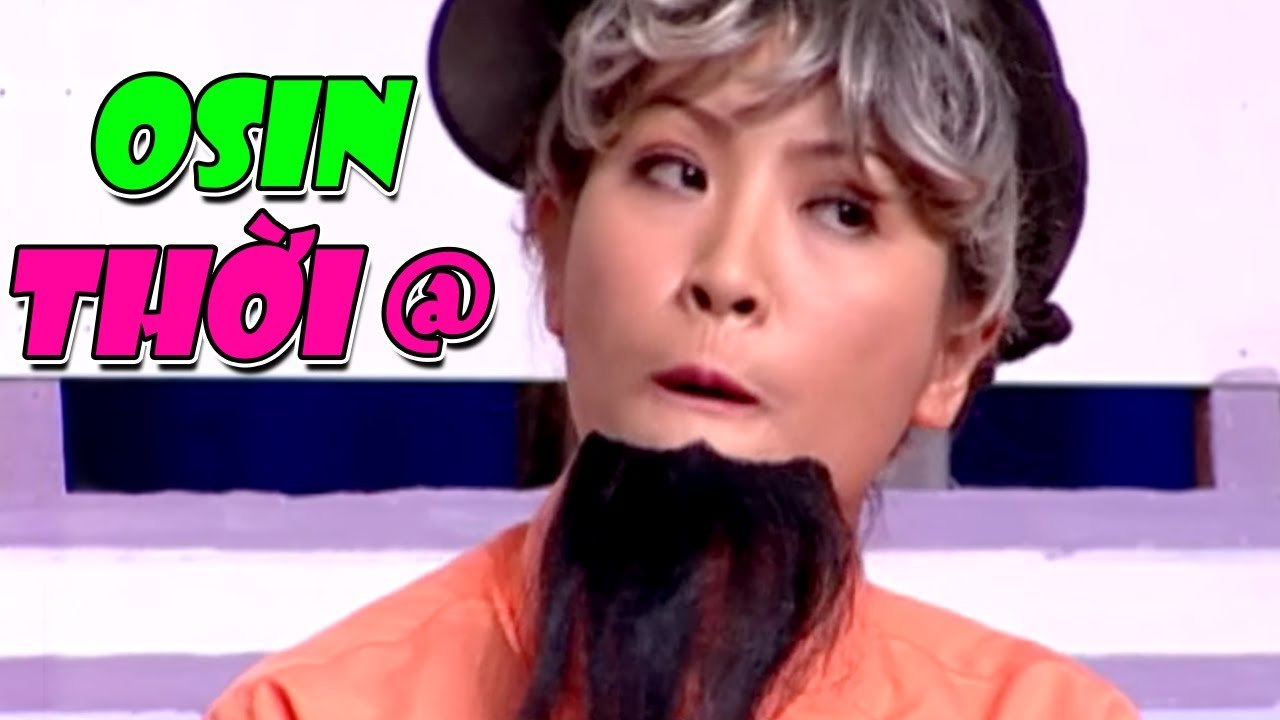 Hài " Osin Thời @ " Hài Kiều Linh, Mai Sơn Hay Nhất