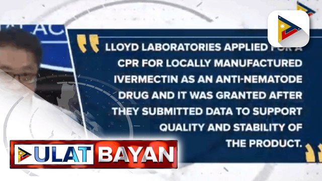 Local pharmaceutical company, binigyan na ng FDA ng Certificate of Product Registration para sa Ivermectin; FDA: Ang CPR para sa Ivermectin ay bilang anti-nematode drug at hindi bilang gamot sa COVID-19