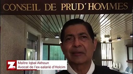 Holcim aux Prud'hommes : Maître Iqbal Akhoun dénonce du "travail dissimulé"