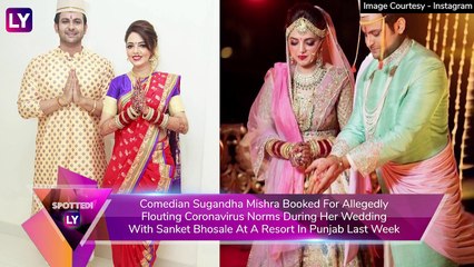 Sugandha Mishra Charged For Violating Covid-19 Rules At Her Wedding; Radhika Madan & Pulkit Samrat Get Their First Vaccine Shot