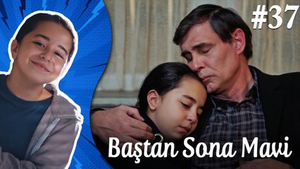 Çocukluk - Baştan Sona Mavi (Part 37)