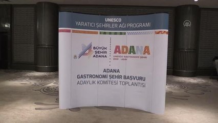 Adana mutfağının UNESCO Yaratıcı Şehirler Ağı'na katılması için başvuru hazırlığı yapılıyor