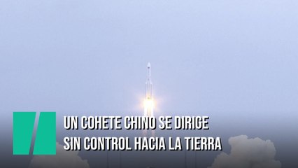 Esto es lo que debes saber sobre el cohete descontrolado que podría impactar en la Tierra