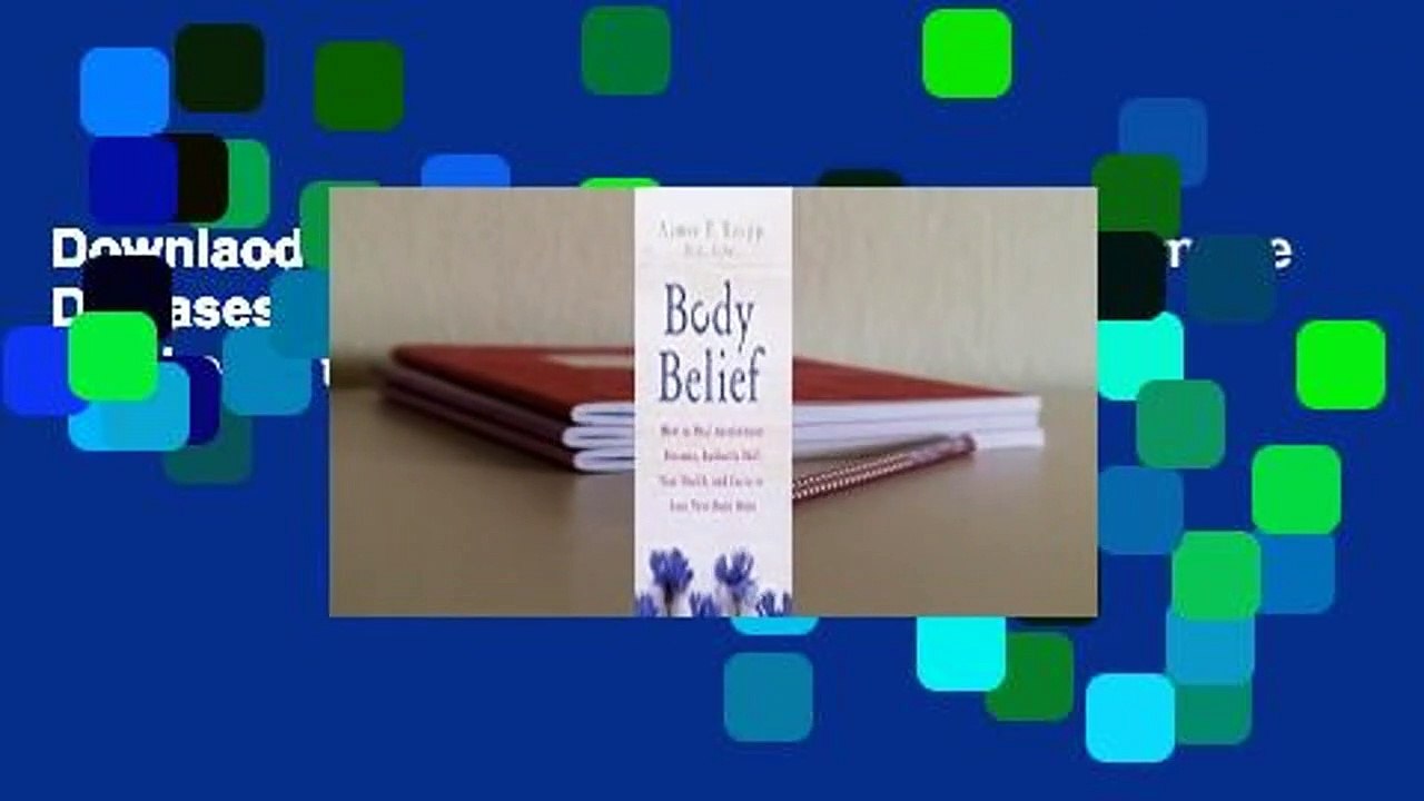 Downlaod Body Belief: How to Heal Autoimmune Diseases, Radically Shift Your Health, and Learn to