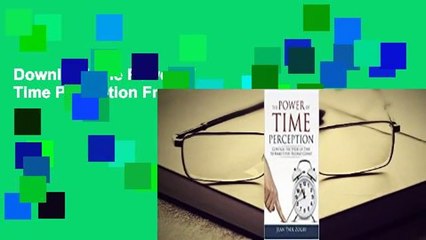 Downlaod The Power of Time Perception Free acces
