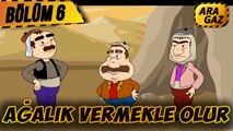 Ara Gaz Çizgi Film 6. Bölüm: ''Agalik Vermekle Olur '' 2. Bölüm (Teaser)
