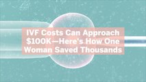 IVF Costs Can Approach $100K—Here's How One Woman Saved Thousands