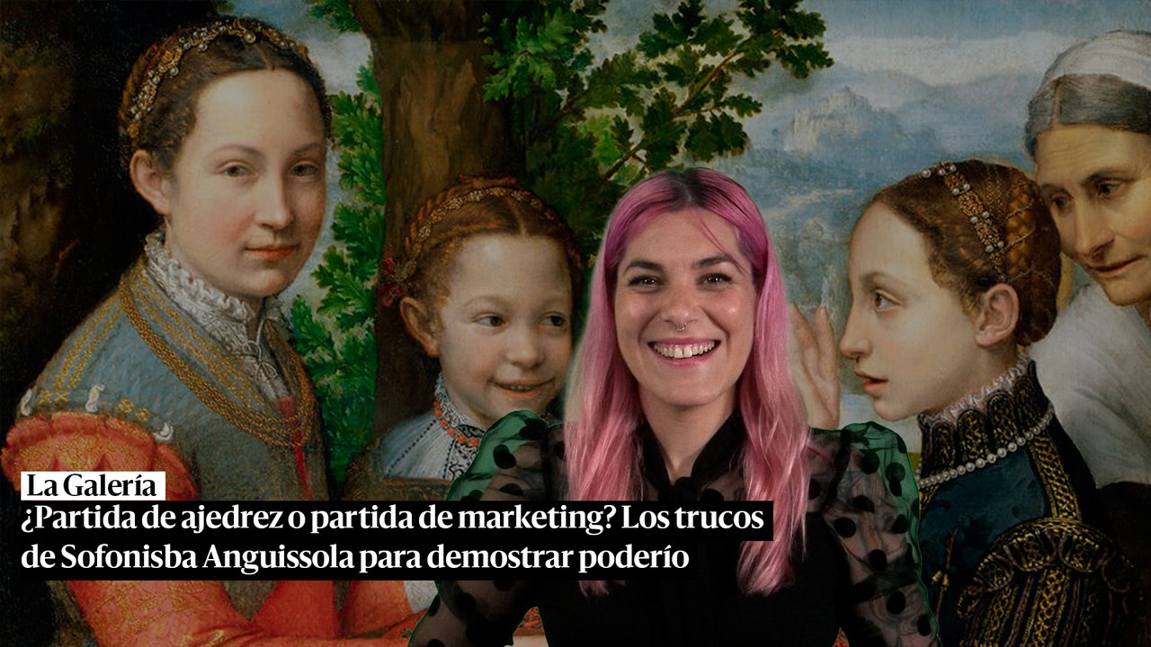 ¿Partida de ajedrez o partida de marketing? Los trucos de Sofonisba Anguissola para demostrar poderío