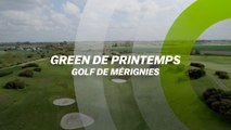 Green de Printemps : Golf de Mérignies