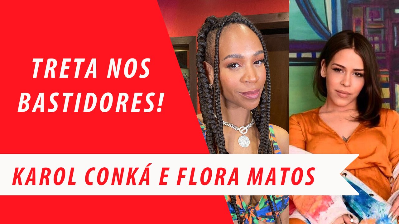 KAROL CONKÁ x FLORA MATOS: ENTENDA A TRETA NOS BASTIDORES! (2021)