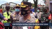 Posko Larangan Mudik di Perbatasan Pontianak Beroperasi, Petugas Periksa Surat dan Barang Bawaan