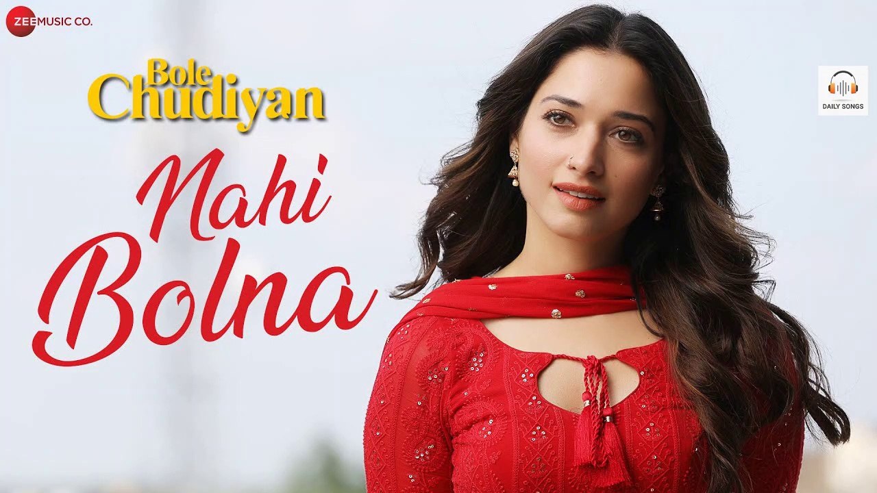 Nahi Bolna HD Video Song Bole Chudiyan 2021 Nawazuddin Siddiqui, Tamannaah Bhatia | Latest Bollywood Songs