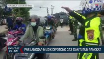 PNS Langgar Mudik Dipotong Gaji Dan Turun Pangkat