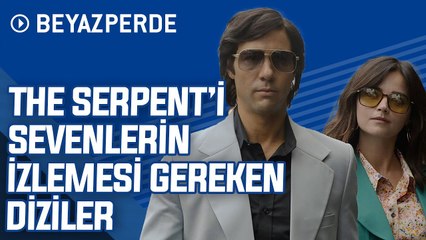 The Serpent'i Sevenlerin İzlemesi Gereken 10 Harika Dizi