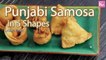 Samosa Recipe | Punjabi Samosa Banane Ka Tareeka | Samosa 5 Different Shapes | Chef Kunal Kapur